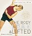 The Body Lean and Lifted: Stretch Yourself Slim in 30 Days!
