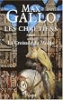 Les Chr�tiens, tome 3 : La Croisade du moine