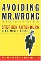 Avoiding Mr. Wrong (and What To Do If You Didn't) Ten Men Who Will Ruin Your Life