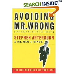 Avoiding Mr. Wrong (and What To Do If You Didn't) Ten Men Who Will Ruin Your Life