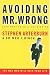 Book Avoiding Mr. Wrong (and What To Do If You Didn't) Ten Men Who Will Ruin Your Life