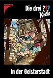 Die drei Fragezeichen-Kids, Bd.15, In der Geisterstadt - Ulf Blanck