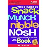 the diabetes snack munch nibble nosh book