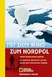 Mit dem Wind zum Nordpol