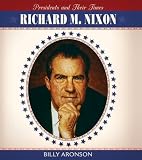 Richard M. Nixon (Presidents and Their Times)