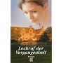 Lockruf der Vergangenheit: Roman von Barbara Wood