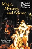 Magic, Mystery, and Science: The Occult in Western Civilization