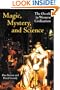 Magic, Mystery, and Science: The Occult in Western Civilization