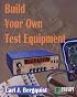 Build Your Own Test Equipment