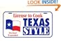 License to Cook Texas Style Revised, Expanded