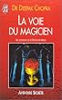 La Voie du magicien : Les Le�ons de vie du retour de Merlin