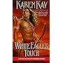 White Eagle's Touch (Blackfoot Warrior)