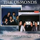 Brainstorm Steppin Out by  Osmonds 