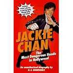 Jackie Chan: The Most Dangerous Hands in Hollywood book cover
