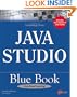 Java Studio Blue Book: Develop Intuitive and Effective Web Content and Applications