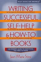 Writing Successful Self-Help and How-To Books (Wiley Books for Writers Series)