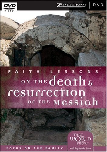 Faith Lessons on the Death and Resurrection of the Messiah (Home DVD Vol. 4) Home Pack/Bible Study Guides: The Bible's Timeless Call to Impact Culture
