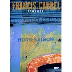 Francis Cabrel : Tourn�e Hors-Saison