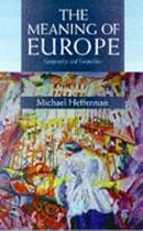 The Meaning of Europe: Geography and Geopolitics