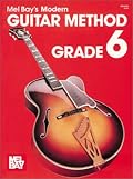 Mel Bays Modern Guitar Method: Grade 6 (Grade Six)