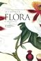 Flora: An Illustrated History of the Garden Flower