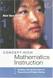 Concept-Rich Mathematics Instruction: Building a Strong Foundation for Reasoning And Problem Solving