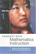 Concept-Rich Mathematics Instruction: Building a Strong Foundation for Reasoning And Problem Solving