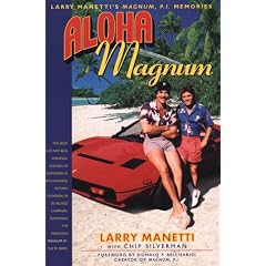 Aloha Magnum: Larry Manetti's Magnum, P.I. Memories