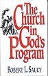 The Church in Gods Program (Handbook of Bible Doctrine)