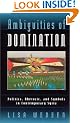 Ambiguities of Domination: Politics, Rhetoric, and Symbols in Contemporary Syria