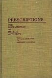 Prescriptions: The Dissemination of Medical Authority