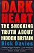 Dark Heart: The Shocking Truth About Hidden Britain