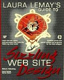 Laura Lemay's Guide to Sizzling Web Site Design