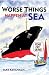 Books : Worse Things Happen at Sea