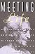 Meeting Life