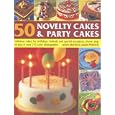 50 Novelty Cakes and Party Cakes: Delicious Cakes For Birthdays, Festivals And Special Occasions, Shown Step-By-Step In... by  Janice Murfitt