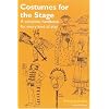 Costumes for the Stage: A Complete Handbook for Every Kind of Play