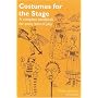 Costumes for the Stage: A Complete Handbook for Every Kind of Play