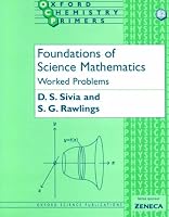 Foundations of Science Mathematics: Worked Problems (Oxford Chemistry Primers, 82)