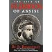 The Life of St. Francis of Assisi [from the Legenda Sancti Francisci ]