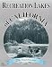 Recreation Lakes of California - 12th Edition (Recreation Lakes of California)