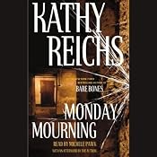 Monday Mourning | Kathy Reichs