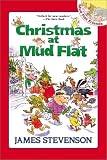 Christmas at Mud Flat (Stevenson, James, Mud Flat Friends.)