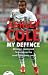 My Defence: Winning, losing, scandals and the drama of Germany 2006