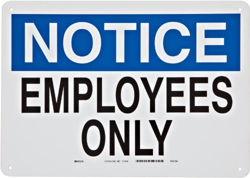 Brady 22144 10 Height, 14 Width, B-401 Plastic Blue And Black On White Color Admittance Sign, Legend Notice Employees Only
