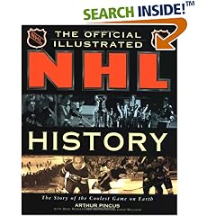 The Official Illustrated Nhl History: From the Original Six to a Global Game
