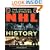 The Official Illustrated Nhl History: From the Original Six to a Global Game