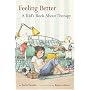 Feeling Better: A Kid's Book About Therapy
