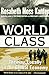 Books : World Class: Thriving Locally in the Global Economy