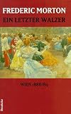 Ein letzter Walzer. (321630146X) by Frederic Morton